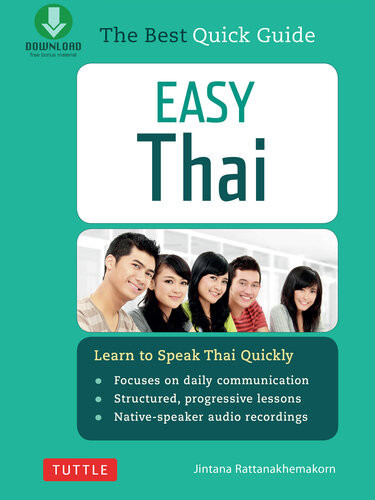 Easy Thai Learn To Speak Thai Quickly Includes Downloadable Audio Jintana Rattanakhemakorn