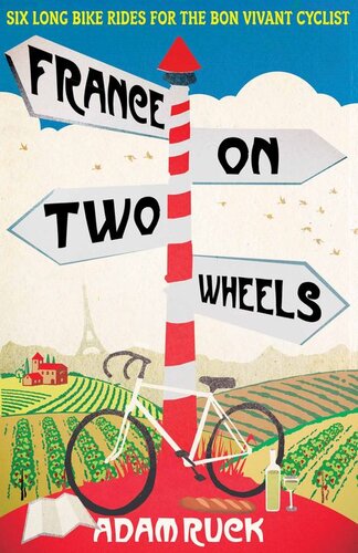 France On Two Wheels Adam Ruck