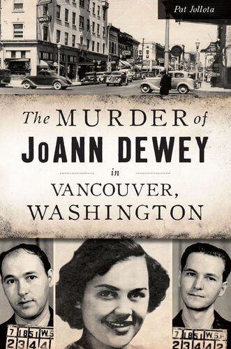 The Murder Of Joann Dewey In Vancouver Washington Pat Jollota