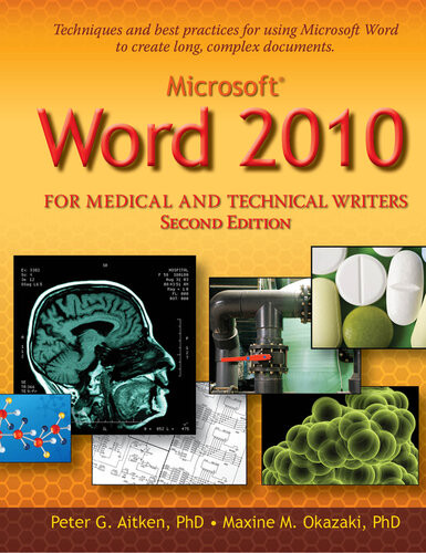 Microsoft Word 2010 For Medical And Technical Writers 2nd Edition Peter Aitken Maxine Okazaki