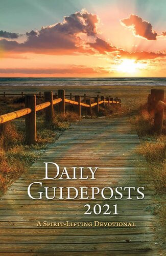 Daily Guideposts 2021 A Spiritlifting Devotional Guideposts