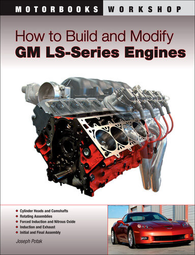 How To Build And Modify Gm Lsseries Engines Joseph Potak
