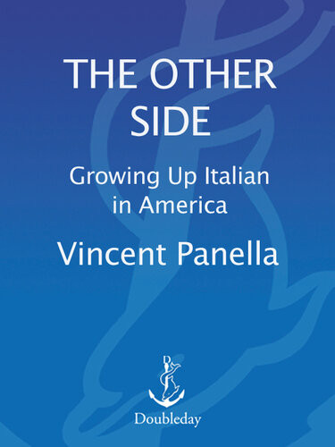 The Other Side Growing Up Italian In America Vincent Panella