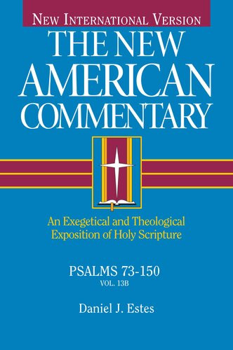 Psalms 73150 An Exegetical And Theological Exposition Of Holy Scripture Daniel J Estes