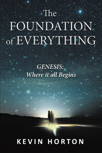 The Foundation Of Everything Genesis Kevin Horton