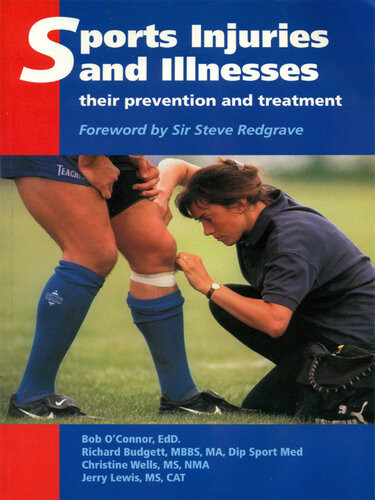 Sports Injuries And Illnesses Their Prevention And Treatment Bob Oconnor