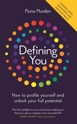 Defining You How To Profile Yourself And Unlock Your Full Potential Fiona Murden