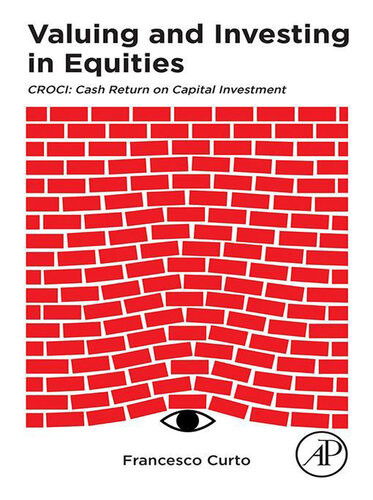 Valuing And Investing In Equities Croci Cash Return On Capital Investment Francesco Curto