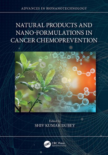 Natural Products And Nanoformulations In Cancer Chemoprevention Shiv Kumar Dubey