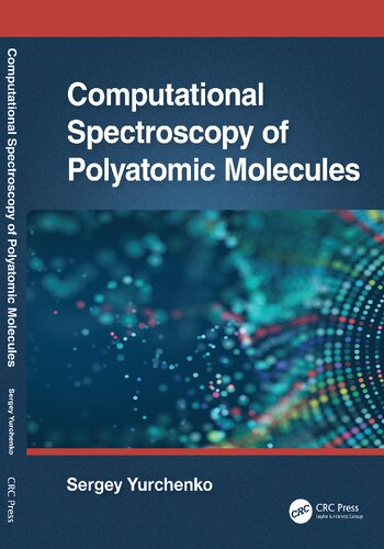 Computational Spectroscopy Of Polyatomic Molecules Sergey Yurchenko