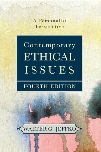 Contemporary Ethical Issues A Personalist Perspective 4th Edition Walter G Jeffko