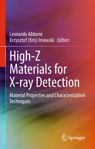 Highz Materials For Xray Detection Material Properties And Characterization Techniques 1st Edition Leonardo Abbene