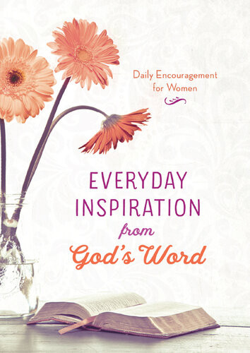 Everyday Inspiration From Gods Word Daily Encouragement For Women Compiled By Barbour Staff