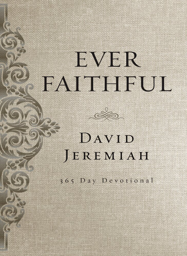 Ever Faithful A 365day Devotional David Jeremiah