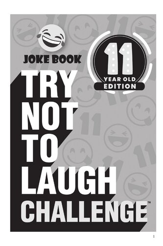 Try Not To Laugh Challenge 11 Year Old Edition A Hilarious And Interactive Joke Book Toy Game For Kidssilly Oneliners Knock Knock Jokes And More For Boys And Girls Age Eleven Crazy Corey