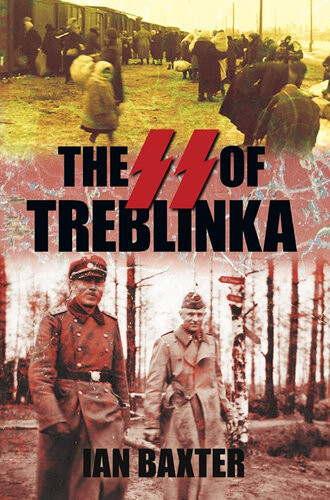 The Ss Of Treblinka Ian Baxter