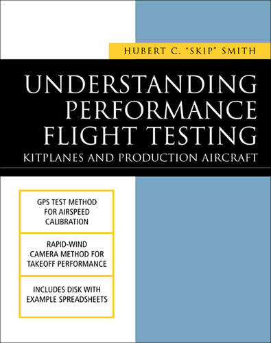 Understanding Performance Flight Testing Kitplanes And Production Aircraft 2nd Edition Hubert C Smith