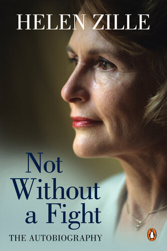 Not Without A Fight The Autobiography Helen Zille