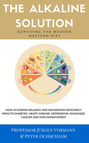 The Alkaline Solution Survive The Modern Western Diet Peter Ochsenham Prof Jurgen Vormann