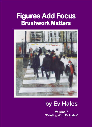 Figures Add Focus Brushwork Matters Ev Hales