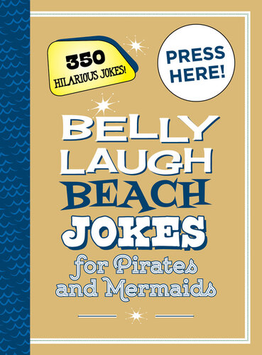 Belly Laugh Beach Jokes For Pirates And Mermaids 350 Hilarious Jokes Sky Pony Press