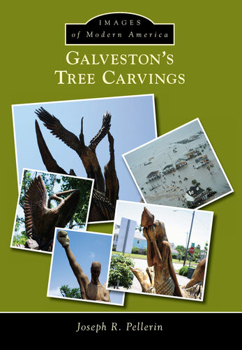 Galvestons Tree Carvings Joseph R Pellerin