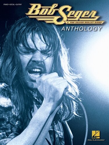 Bob Seger Anthology Songbook Bob Seger