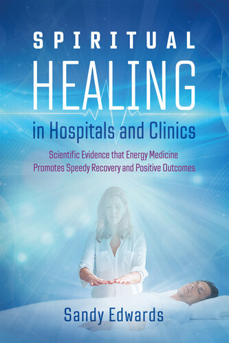 Spiritual Healing In Hospitals And Clinics 2nd Edition Sandy Edwards