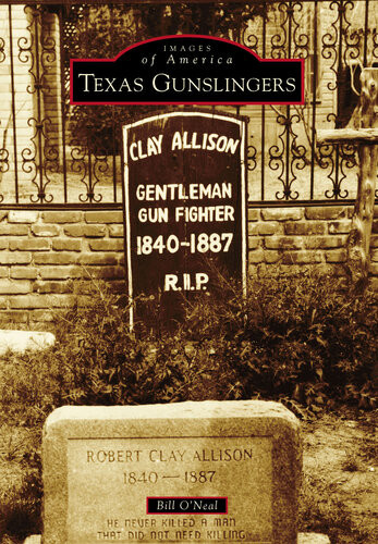 Texas Gunslingers Bill Oneal