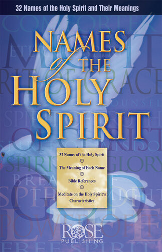 Names Of The Holy Spirit Rose Publishing