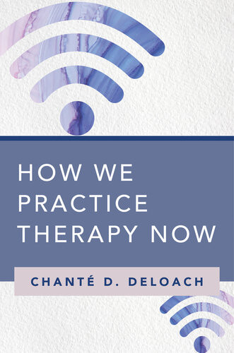 How We Practice Therapy Now Chant D Deloach