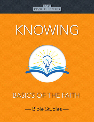 Knowing Basics Of The Faith Rose Publishing