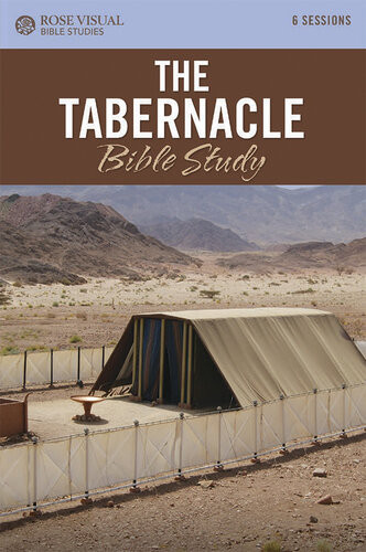 The Tabernacle Bible Study Rose Publishing
