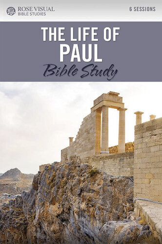 The Life Of Paul Bible Study Rose Publishing