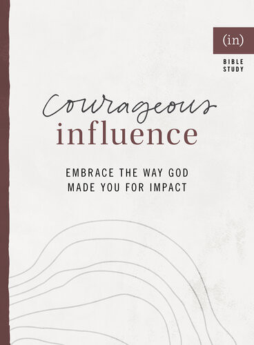 Courageous Influence Embrace The Way God Made You For Impact Incourage