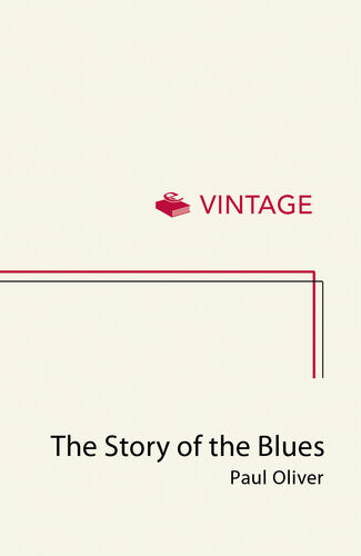 The Story Of The Blues The Making Of Black Music New Updated Edition Paul Oliver