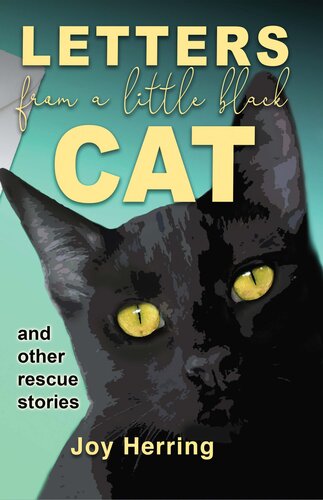 Letters From A Little Black Cat Joy Herring