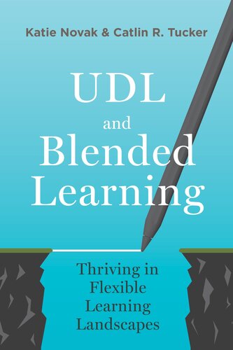 Udl And Blended Learning Thriving In Flexible Learning Landscapes Katie Novak Catlin Tucker