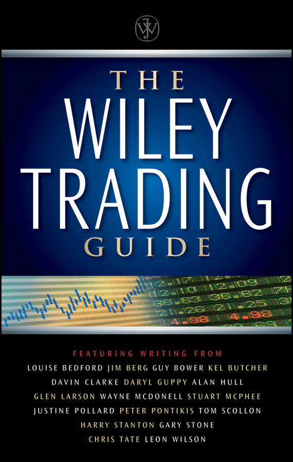 The Wiley Trading Guide 1st Edition Louise Bedford Jim Berg Guy Bower