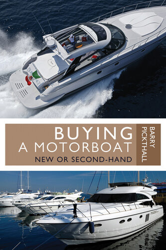 Buying A Motorboat New Or Secondhand Barry Pickthall
