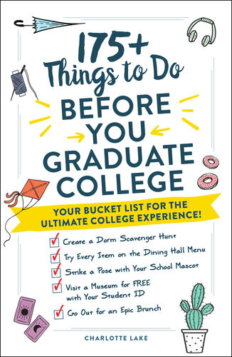 175 Things To Do Before You Graduate College Your Bucket List For The Ultimate College Experience Charlotte Lake