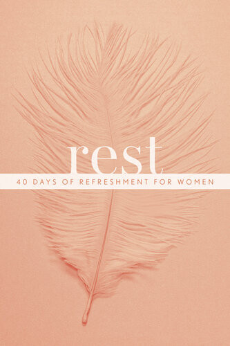 Rest 40 Days Of Refreshment For Women Tyndale Momentum