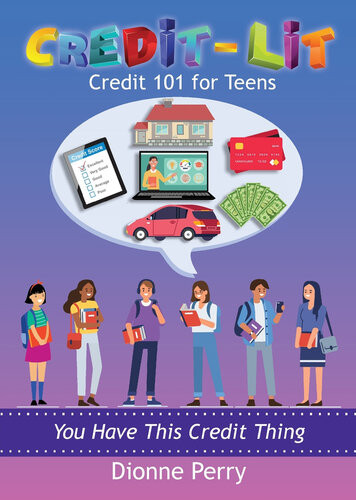 Creditlit Credit 101 For Teens Dionne Perry
