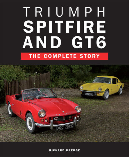 Triumph Spitfire And Gt6 The Complete Story Richard Dredge
