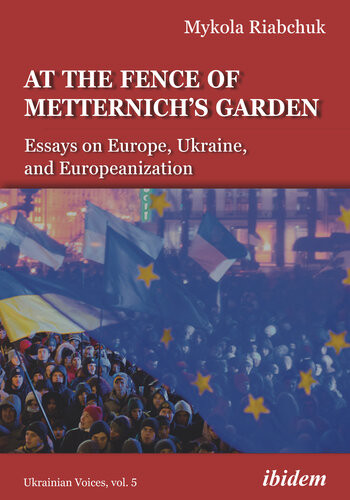 At The Fence Of Metternichs Garden Mykola Riabchuk
