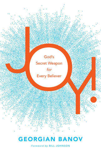 Joy Gods Secret Weapon For Every Believer Georgian Banov