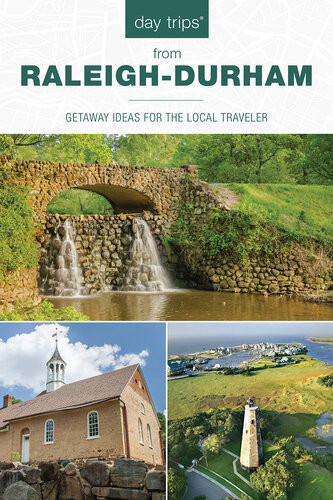 Day Trips From Raleighdurham Getaway Ideas For The Local Traveler 5th Edition James L Hoffman