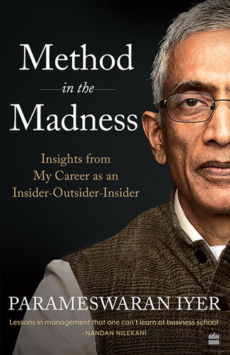Method In The Madness Insights From My Career As An Insider Outsider Insider Parameswaran Iyer