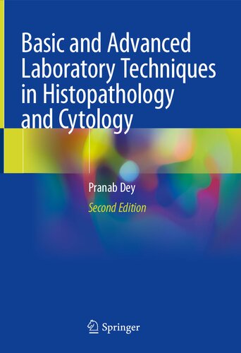 Basic And Advanced Laboratory Techniques In Histopathology And Cytology 2nd Edition Pranab Dey