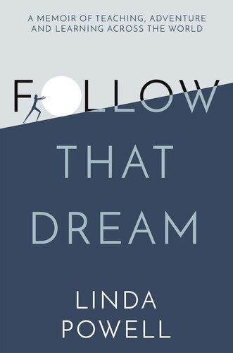 Follow That Dream Linda Powell